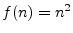 $ f(n)=n^2$