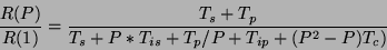 \begin{displaymath}
\frac{R(P)}{R(1)} = \frac{T_s + T_p}{T_s + P*T_{is} + T_p/P + T_{ip}
+ (P^2 - P)T_c)}
\end{displaymath}