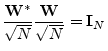 $\displaystyle \frac{\mathbf{W}^\ast}{\sqrt{N}} \frac{\mathbf{W}}{\sqrt{N}} = \mathbf{I}_N
$